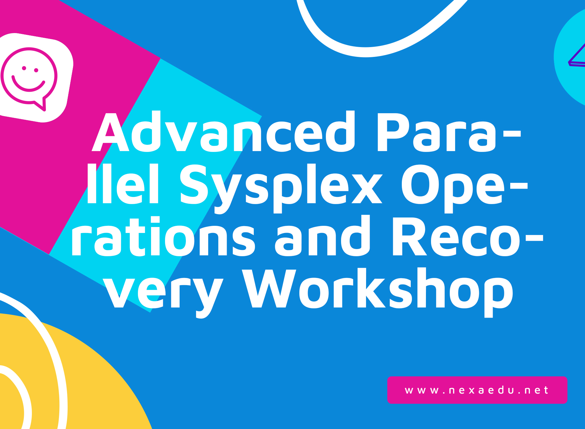 Advanced Parallel Sysplex Operations and Recovery Workshop